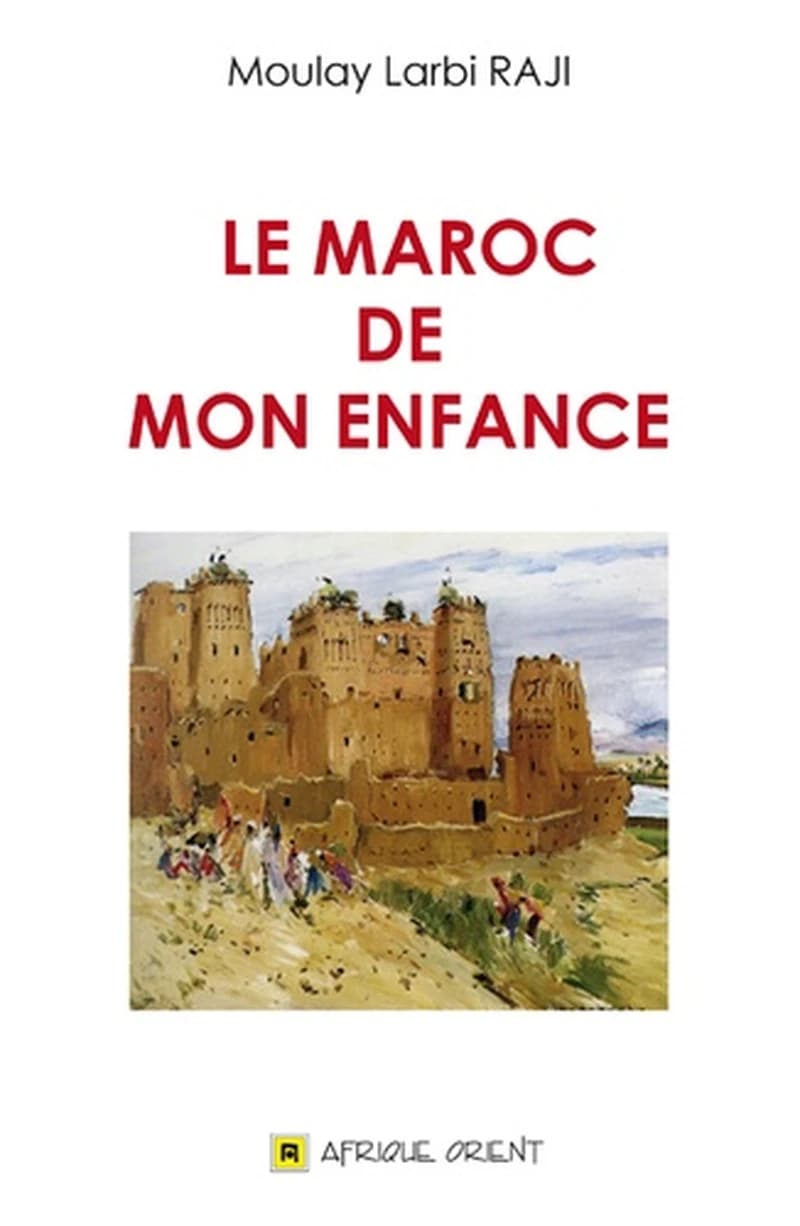 Le Maroc de mon enfance