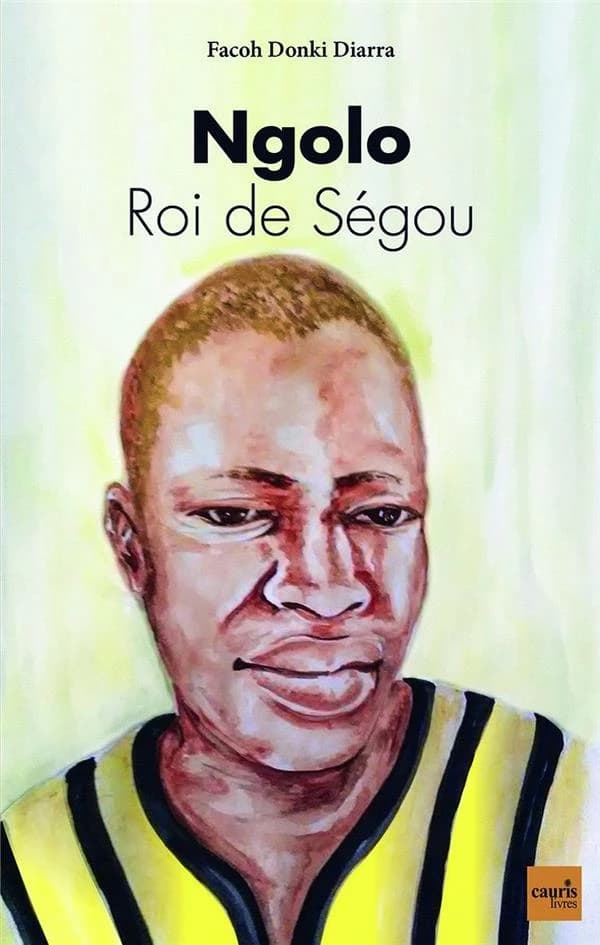 Ngolo : roi de segou : roman historique