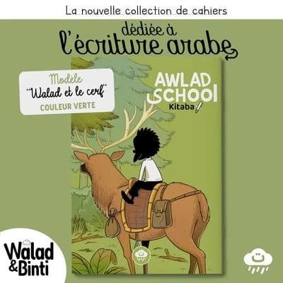 Les cahiers d'écriture arabe Awlad School : Walad et le cerf ; Vert