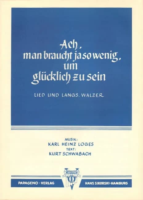 Ach, man braucht ja so wenig, um glucklich zu sein