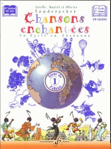 Chansons enchantées Tome 1 : livre de l'élève ; GS, CP, CE1