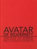 Avatar of modernity : the Rite of spring reconsidered