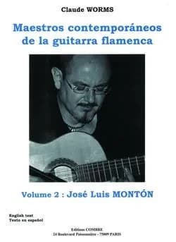 Maestros contemporaneos vol.2 : jose luis monton --- guitare flamenca