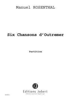 Chansons d'outre-mer (6) --- mezzo et piano