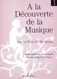 A la decouverte de la musique des 17 et 18 siecles vol.1 --- clarinette