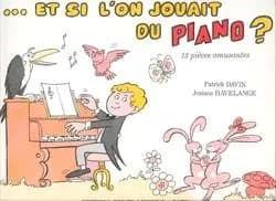 Et si on jouait du piano --- piano 2, 4 ou 6 mains