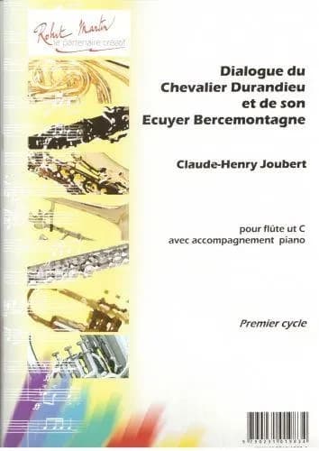 Dialogue du chevalier durandieu et de son ecuyer bercemontagne --- flute et piano