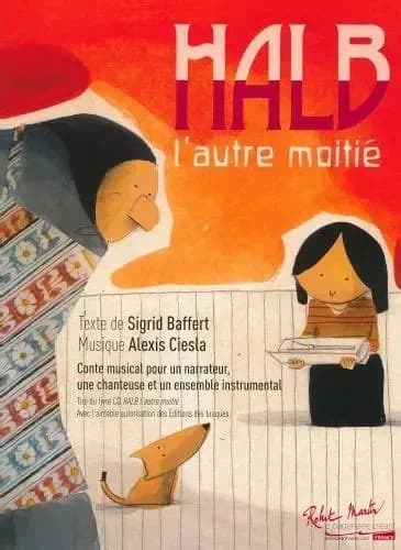Halb, l'autre moitie : conte musical pour narrateur, un chanteur et ens.instrumental --- cond+part
