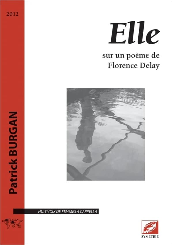 Elle ; sur des poèmes de Florence Delay