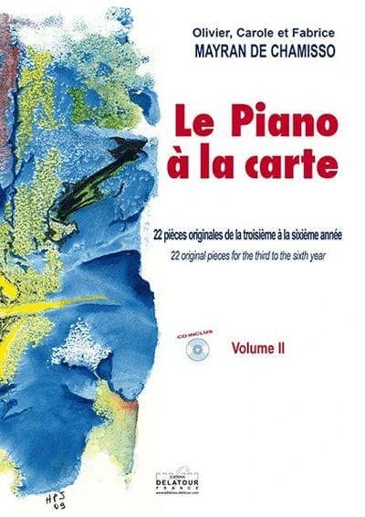 Le piano à  la carte Vo.l 2 : 22 pièces originales pour la troisième à  la sixième année