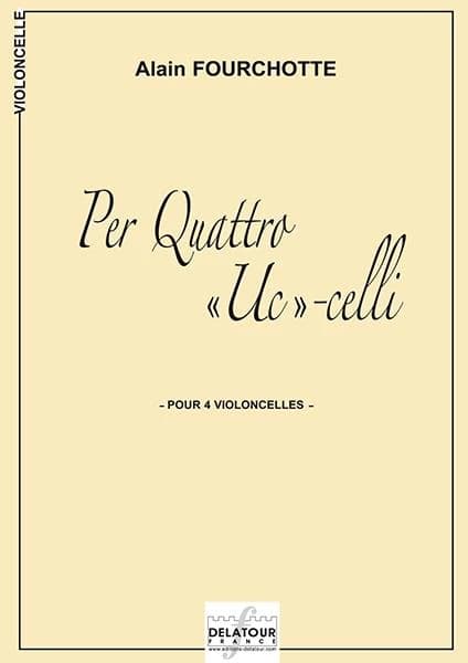 Per quattro uc celli pour 4 violoncelles