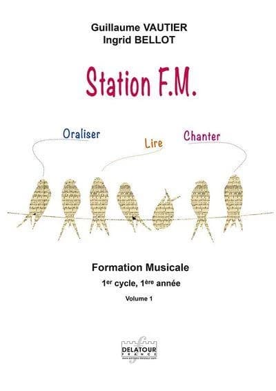 Station F.M. Volume 1 : Formation musicale, 1er cycle