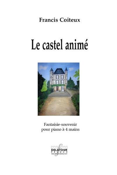 La castel animé : Fantaisie:souvenir pour piano à  4 mains