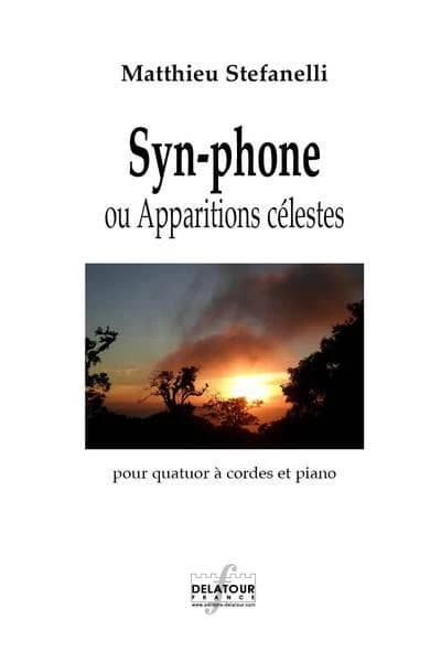 Syn-phone ou apparitions célestes pour quatuor à  cordes et piano