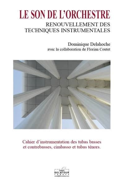 Le son de l'orchestre : cahier d'instrumentation des tubas