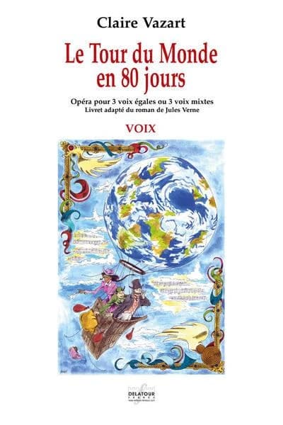 Le Tour du Monde en 80 jours (SOLISTES-CHORISTES)