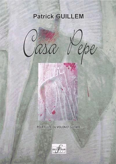 Casa pepe pour flûte ou violon et guitare