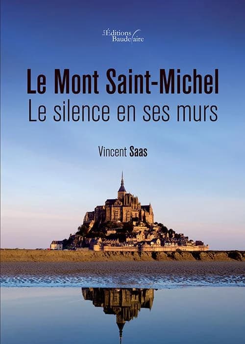 Le Mont Saint-Michel : le silence en ses murs