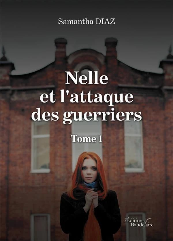 Nelle et l'attaque des guerriers Tome 1