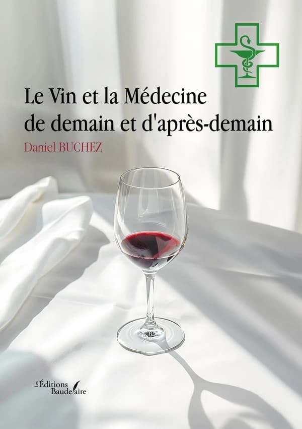Le vin et la médecine de demain et d'après-demain