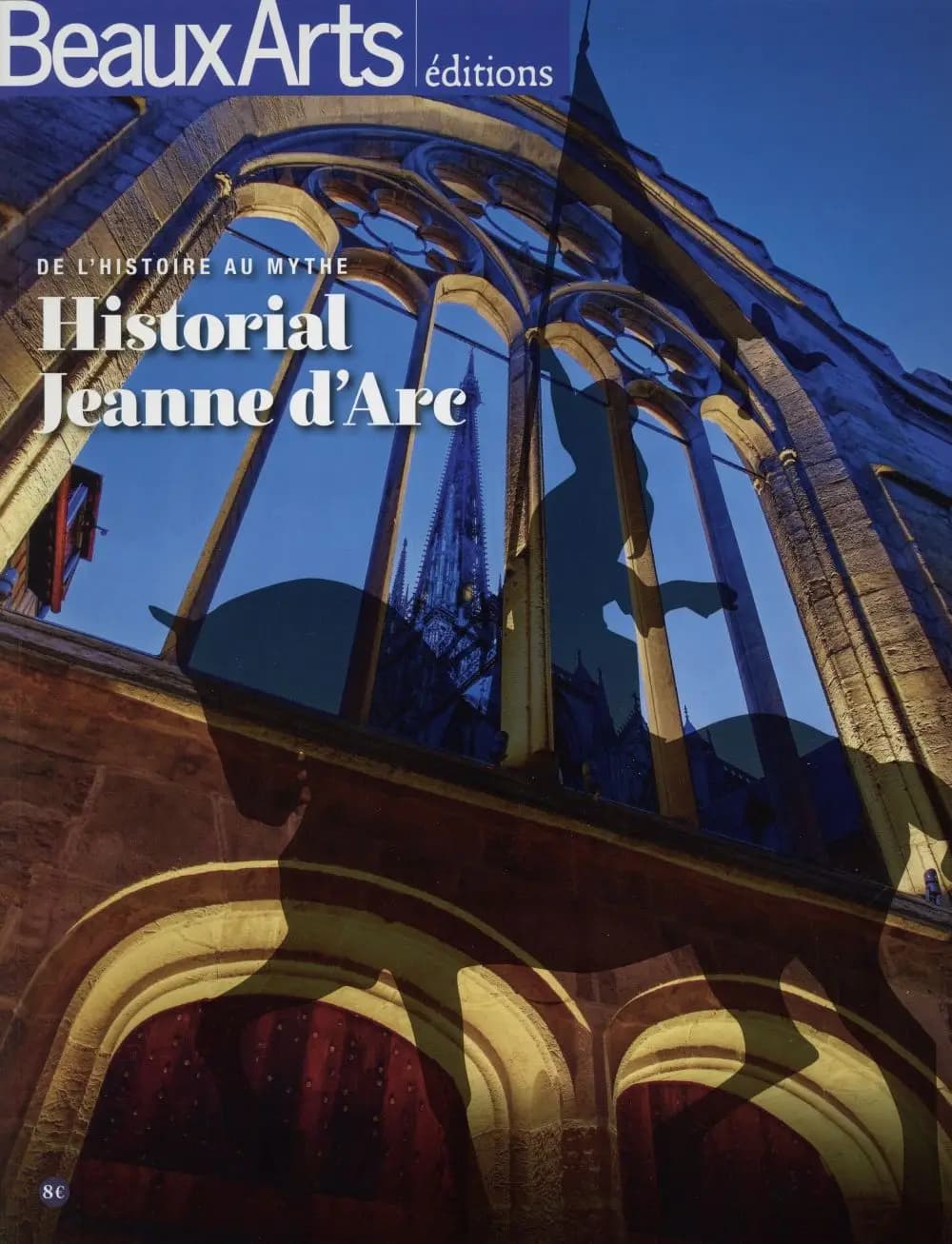 Historial Jeanne d'Arc : de l'histoire au mythe