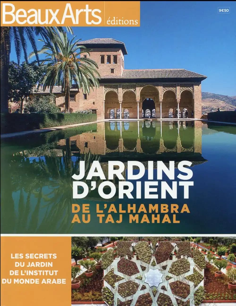 Jardins d'Orient : de l'Alhambra au Taj Mahal : les secrets du jardin de l'Institut du monde arabe