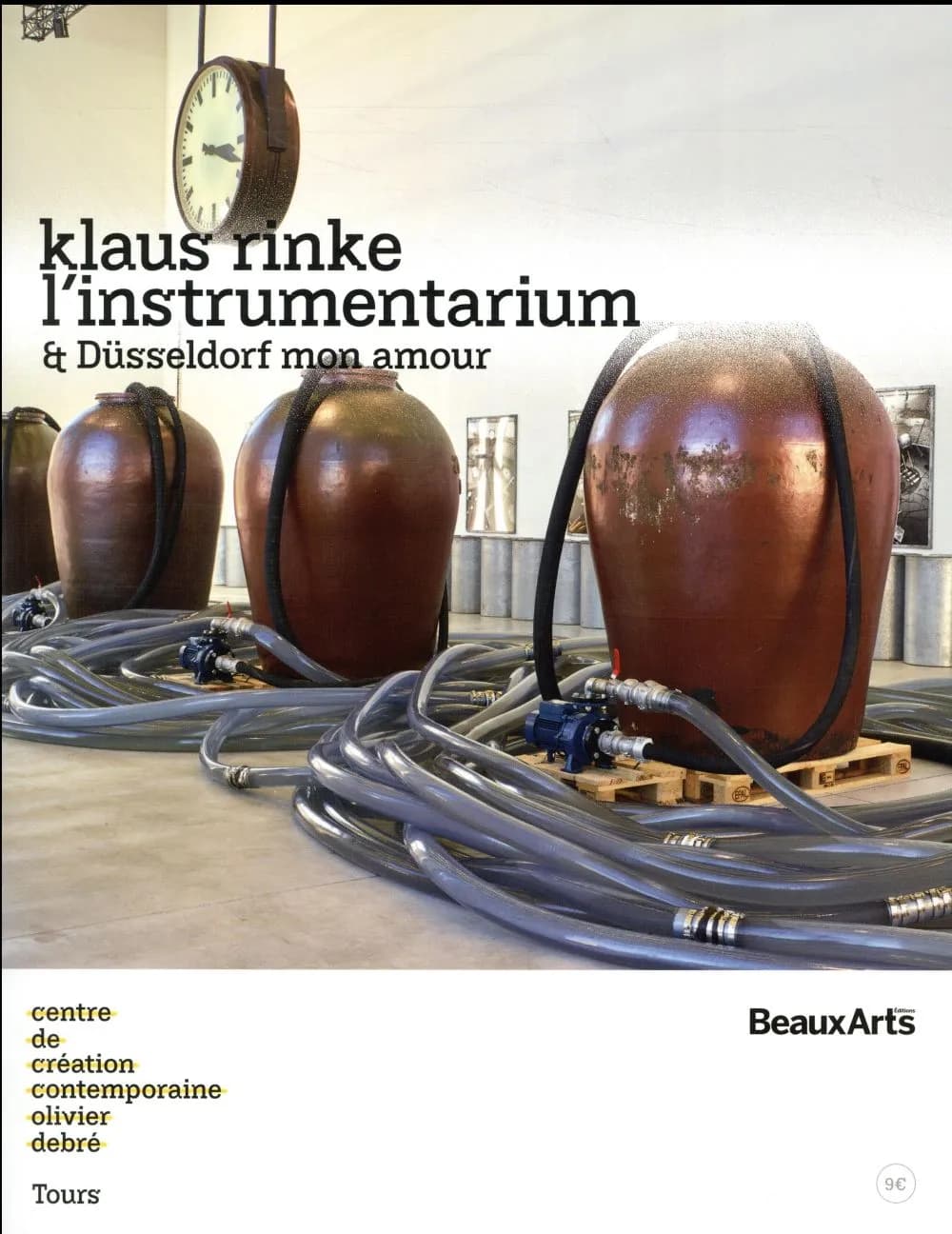 Klaus Rinke, L'"Instrumentarium" & Düsseldorf mon amour : Centre de création contemporaine Olivier Debré, Tours