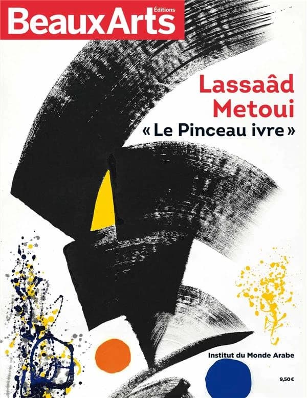 Lassaâd Metoui : le pinceau ivre, Institut du monde arabe