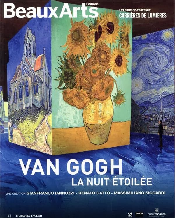 Van Gogh : la nuit étoilée : Carrières de lumières, les Baux-de-Provence : une création Gianfranco Iannuzzi, Renato Gatto, Massimiliano Siccardi (Français-English)