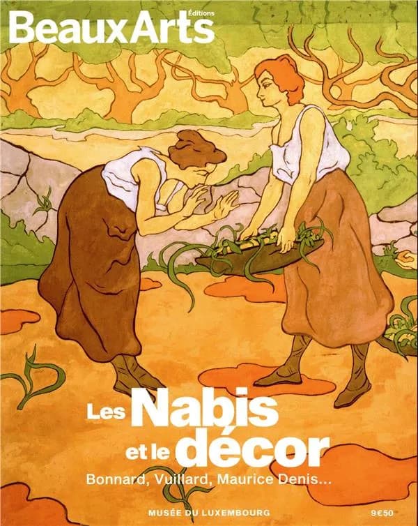 Les Nabis et le décor : Bonnard, Vuillard, Maurice Denis : Musée du Luxembourg