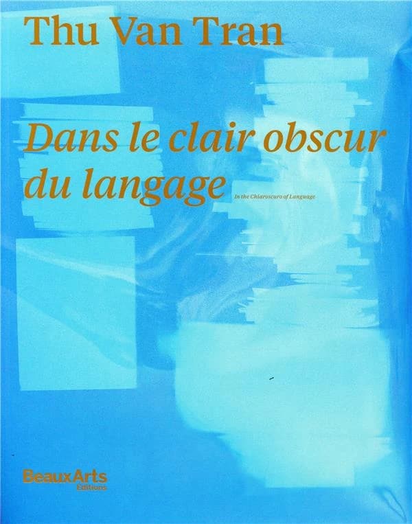 Thu Van Tran : dans le clair obscur du langage