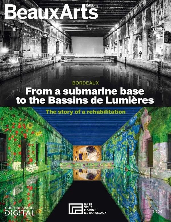 Bordeaux - From a submarine base to the Bassins de Lumières : The story of a rehabilitation