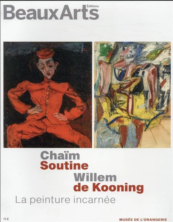 Chaïm Soutine, Willem de Kooning, La peinture incarnée : Musée de l'Orangerie
