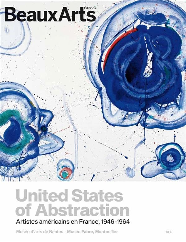 United States of abstraction : artistes américains en France, 1946-1964, Musée d'arts de Nantes-Musée Fabre, Montpellier