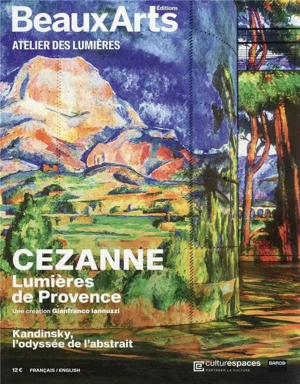 Cézanne, Lumières de Provence : une création Gianfranco Iannuzzi : Atelier des lumières ; [suivi de] Kandinsky, l'odyssée de l'abstrait (Français-English) [textes de Charlotte Bourgeois] ; [photographies de Dominique Chauvet]