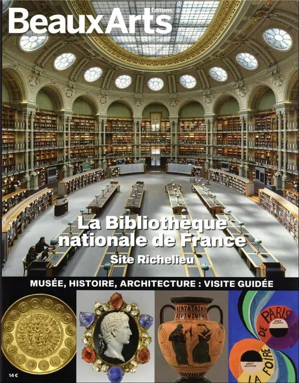 La Bibliothèque nationale de France, site Richelieu : musée, histoire, architecture : visite guidée