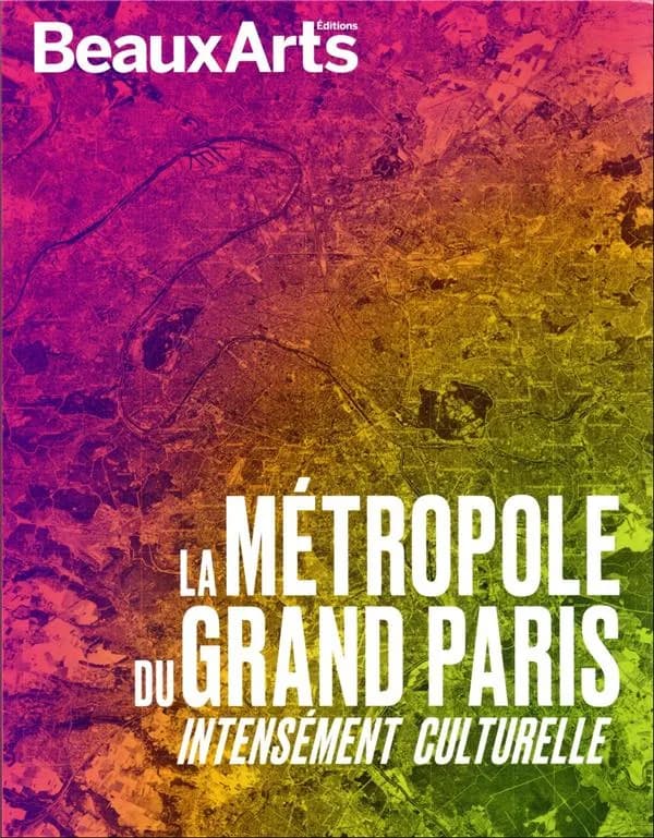 La métropole du Grand Paris : intensément culturelle