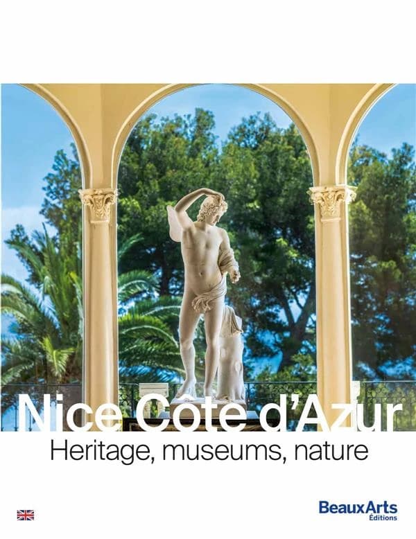 Nice Côte d'Azur : heritage, museums, nature ([English ed.])