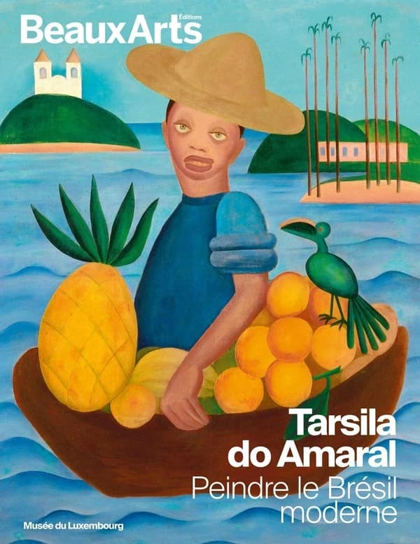 Tarsila do Amaral, Peindre le Brésil moderne : Musée du Luxembourg