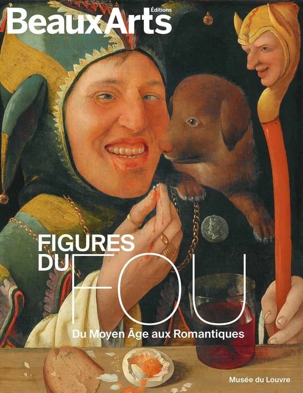 Figures du fou : du Moyen âge aux romantiques