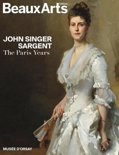 John Singer Sargent : the Paris years : Musée d'Orsay