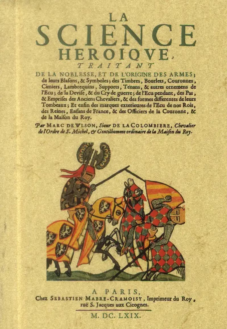La science héroïque, traitant de la noblesse, de l'origine des armes, de leurs blasons & symboles... ([Reproduction en fac-similé de la 2e éd.]) par Marc de Vulson,...