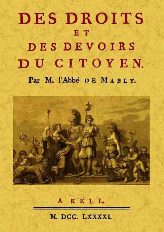 Des droits et des devoirs du citoyen ([Reproduction en fac-similé]) par l'abbé de Mably