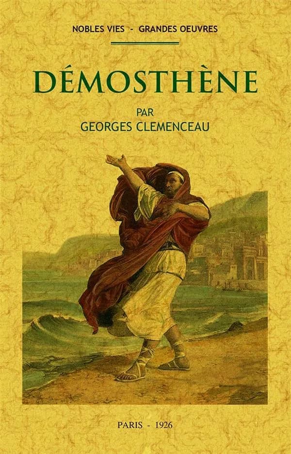 Démosthène ([Reproduction en fac-similé]) par Georges Clémenceau