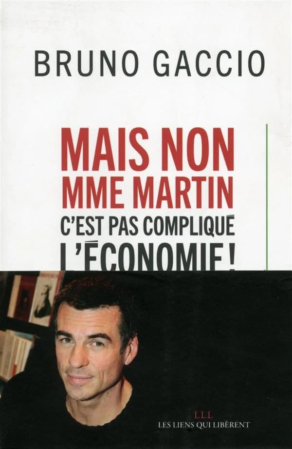 Mais non, madame Martin, c'est pas compliqué l'économie !