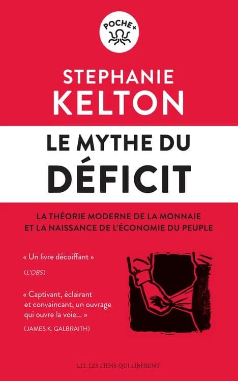 Le mythe du déficit : la théorie moderne de la monnaie et la naissance de l'économie du peuple (Nouvelle éd.)
