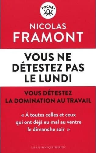 Vous ne détestez pas le lundi : vous détestez la domination au travail