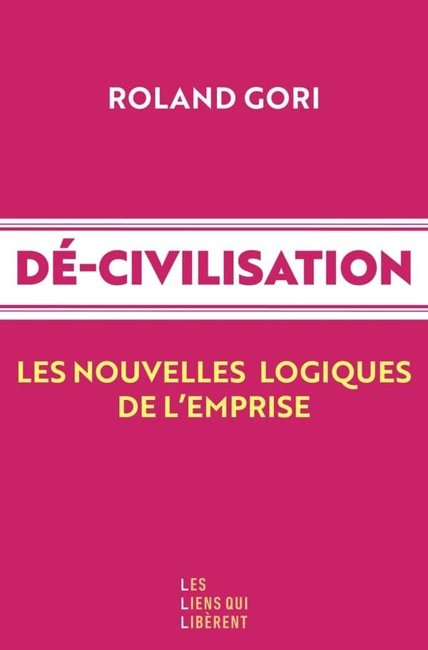 Dé-civilisation, Roland Gori, 2025