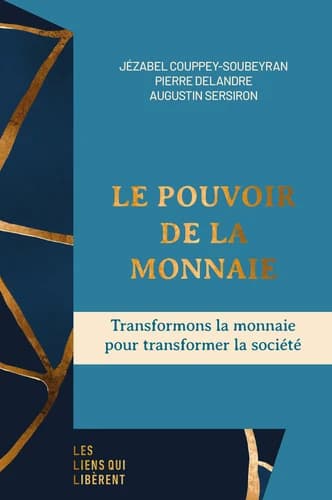 Le pouvoir de la monnaie. Transformons la monnaie pour transformer la société