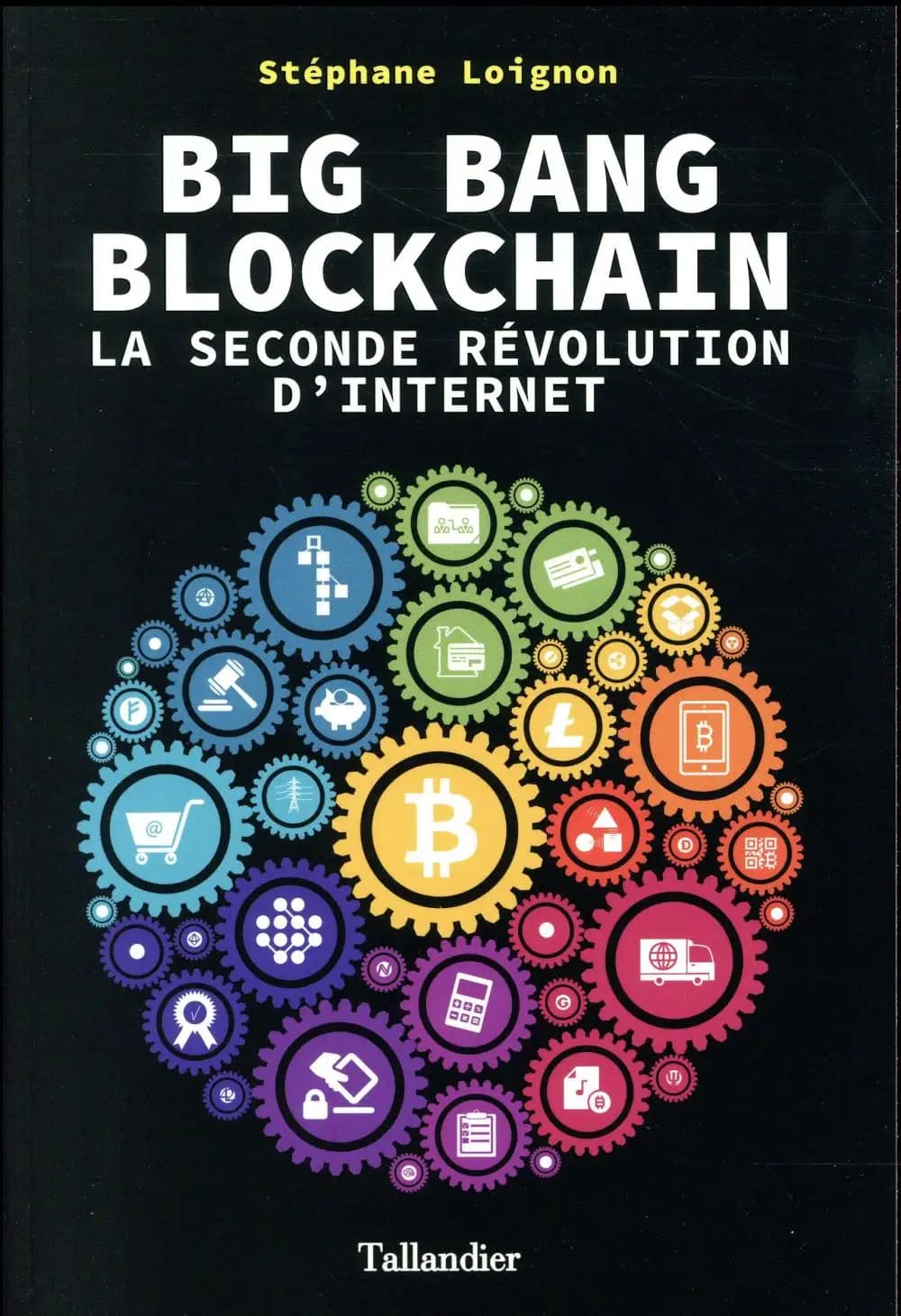 Big bang blockchain : La seconde révolution d'internet